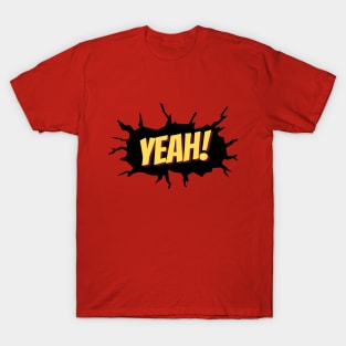 Yeah! T-Shirt